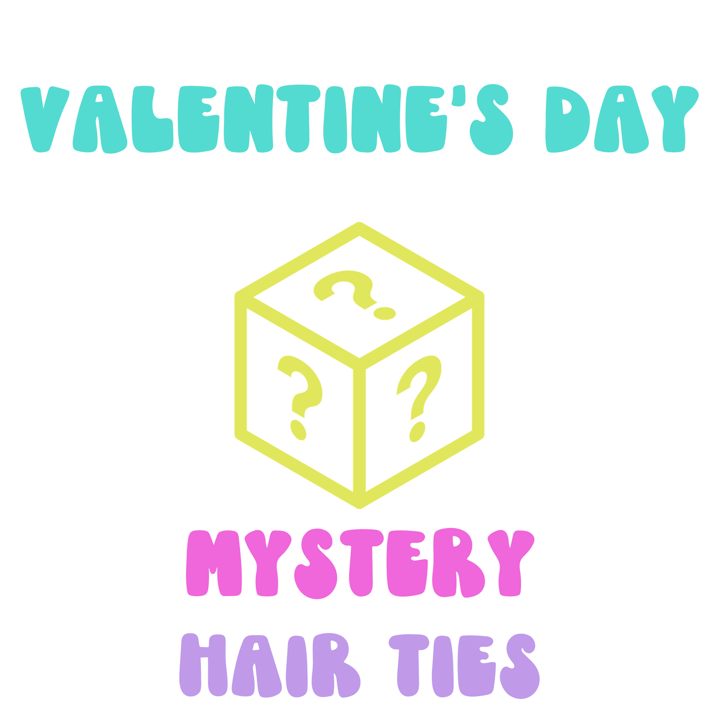 VALENTINE'S DAY - MYSTERY HAIR TIE